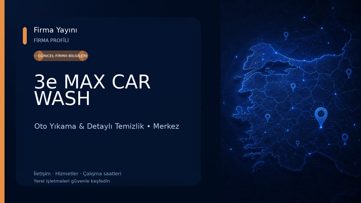 3e MAX CAR WASH Oto Yıkama & Detaylı Temizlik