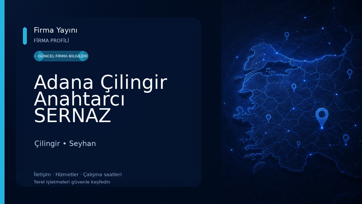 Adana Çilingir Anahtarcı SERNAZ