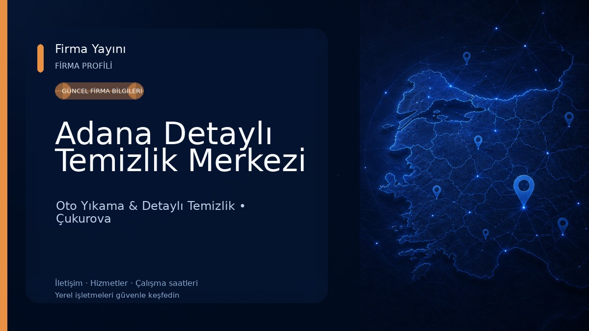Adana Detaylı Temizlik Merkezi Oto Yıkama & Detaylı Temizlik