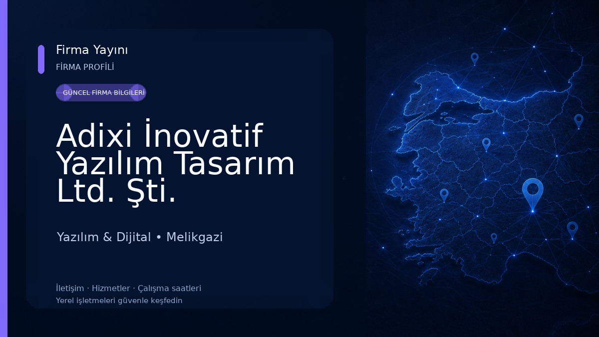 Adixi İnovatif Yazılım Tasarım Ltd. Şti. Yazılım & Dijital