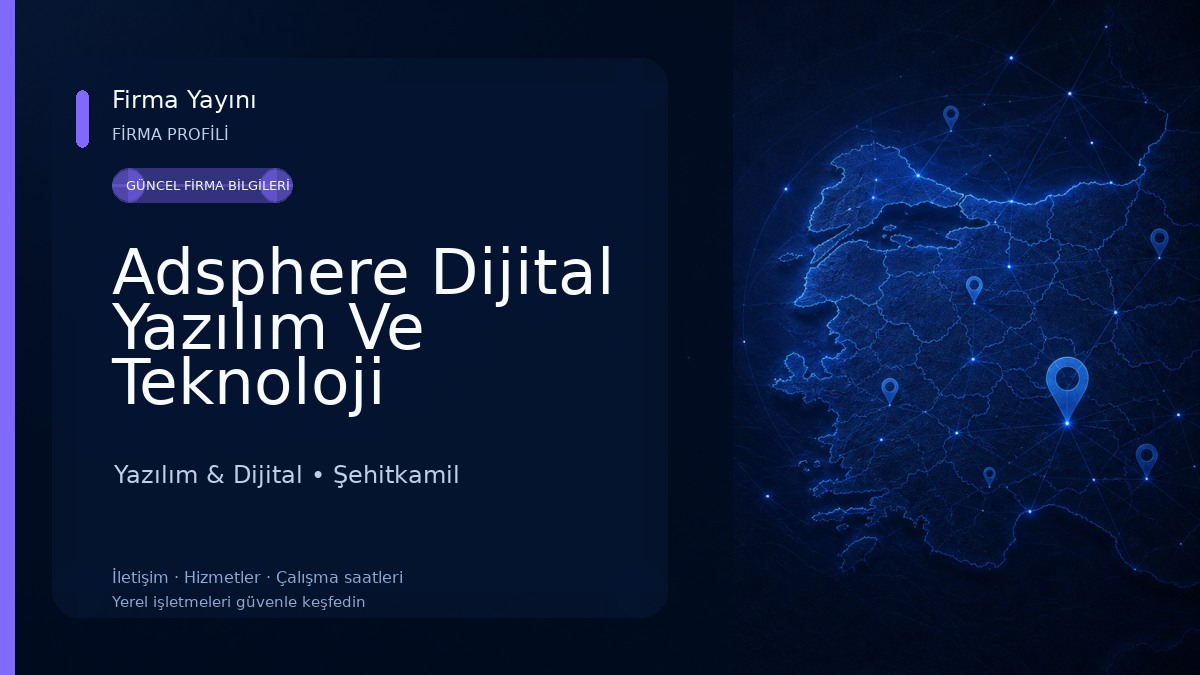 Adsphere Dijital Yazılım Ve Teknoloji Hizmetleri Limited Şirketi Yazılım & Dijital