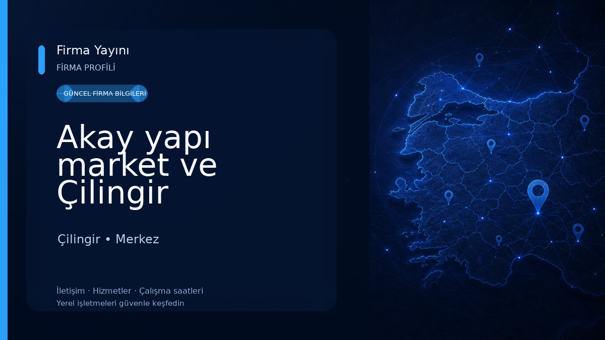 Akay yapı market ve Çilingir Çilingir