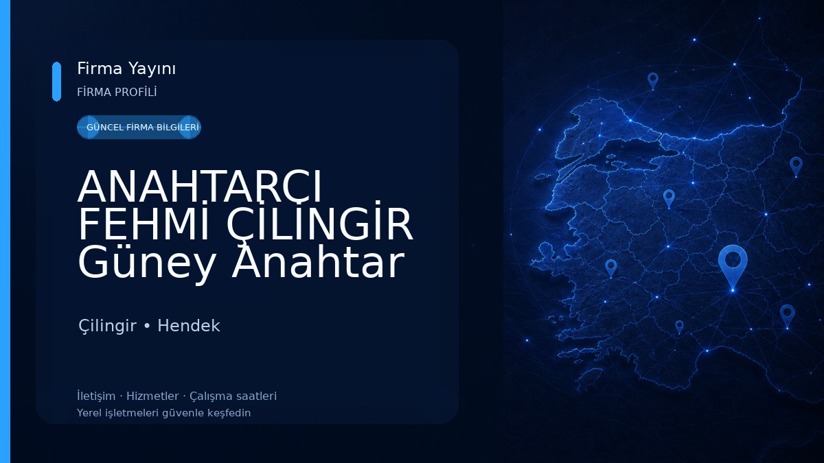ANAHTARCI FEHMİ ÇİLİNGİR Güney Anahtar Çilingir