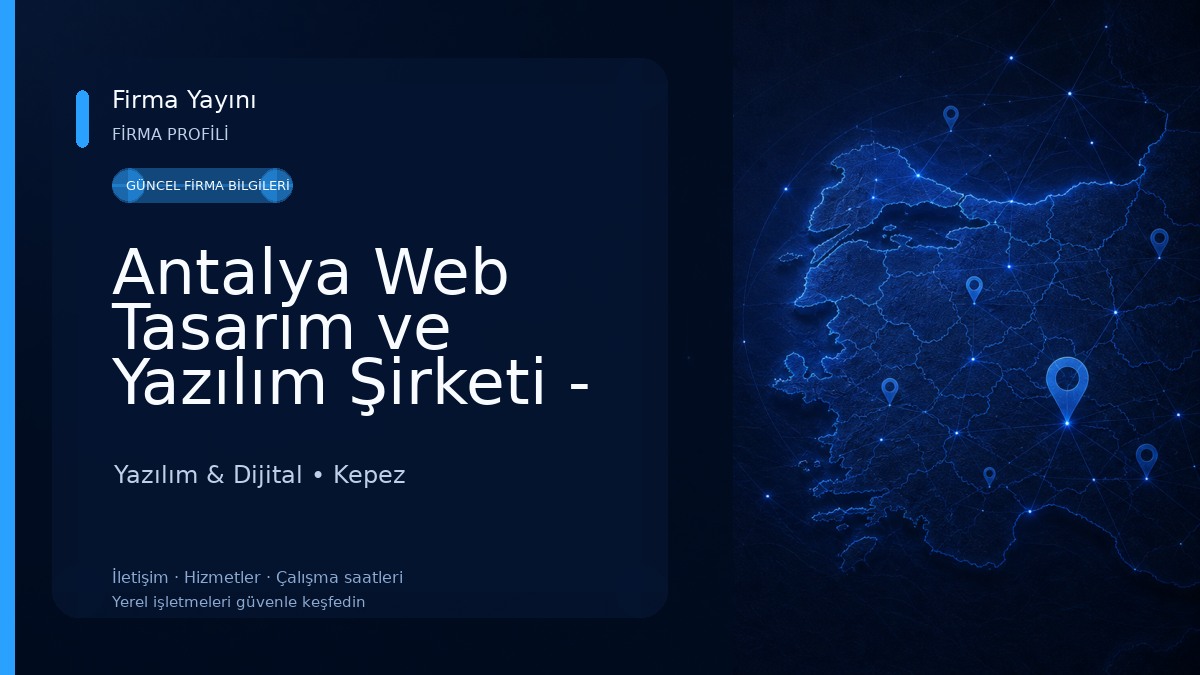 Antalya Web Tasarım ve Yazılım Şirketi - Çakmak Bilişim Yazılım & Dijital