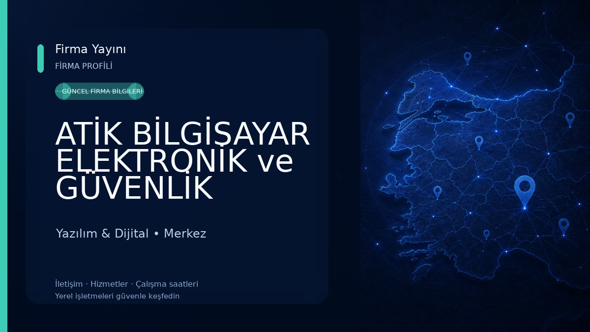 ATİK BİLGİSAYAR ELEKTRONİK ve GÜVENLİK SİSTEMLERİ