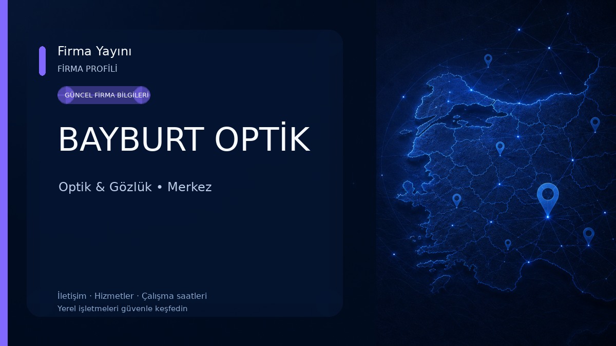BAYBURT OPTİK Optik & Gözlük