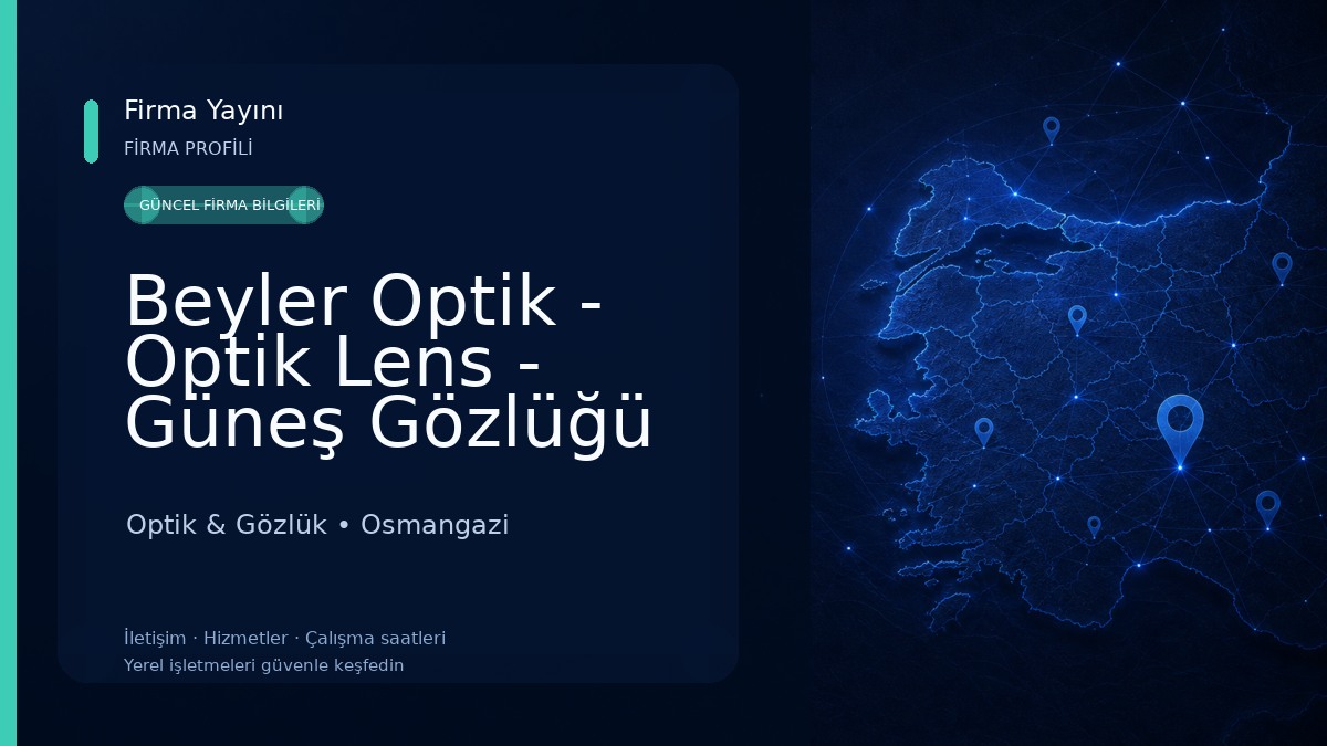 Beyler Optik - Optik Lens - Güneş Gözlüğü