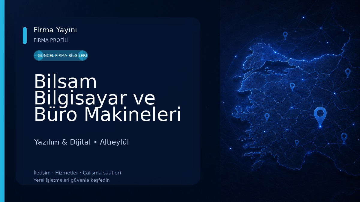 Bilsam Bilgisayar ve Büro Makineleri LTD ŞTİ Yazılım & Dijital