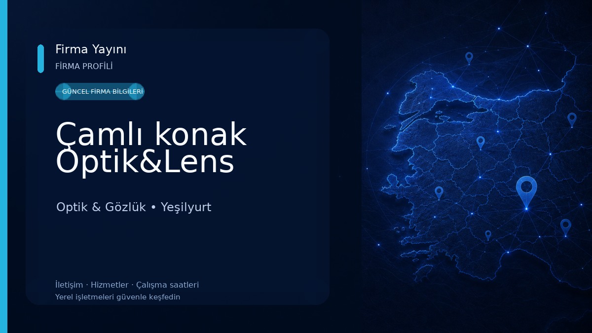 Çamlı konak Optik&Lens Optik & Gözlük