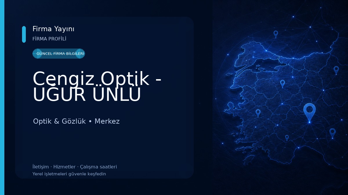 Cengiz Optik - UĞUR ÜNLÜ Optik & Gözlük