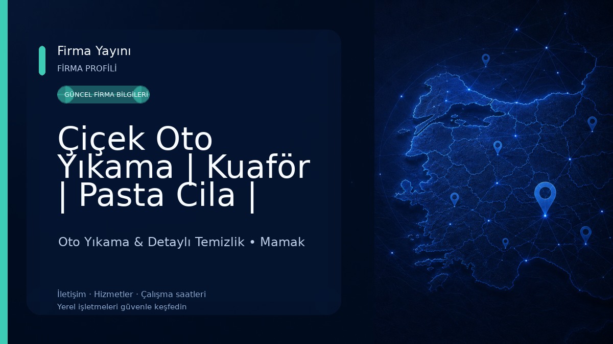 Çiçek Oto Yıkama | Kuaför | Pasta Cila | Araç Dezenfektan | Far Temizleme | Oto Çilingir