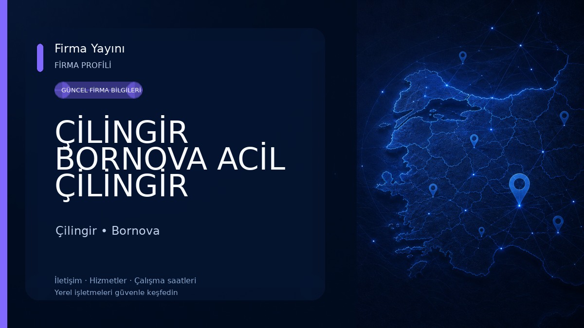 ÇİLİNGİR BORNOVA ACİL ÇİLİNGİR HİZMETİ
