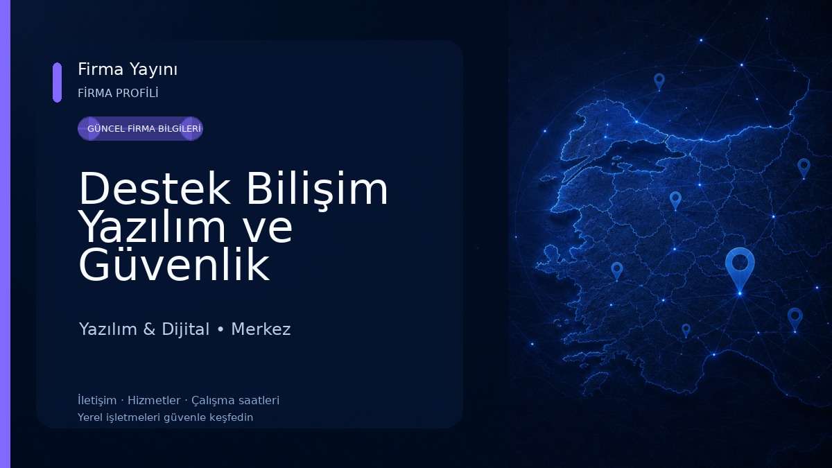 Destek Bilişim Yazılım ve Güvenlik Sistemleri Yazılım & Dijital