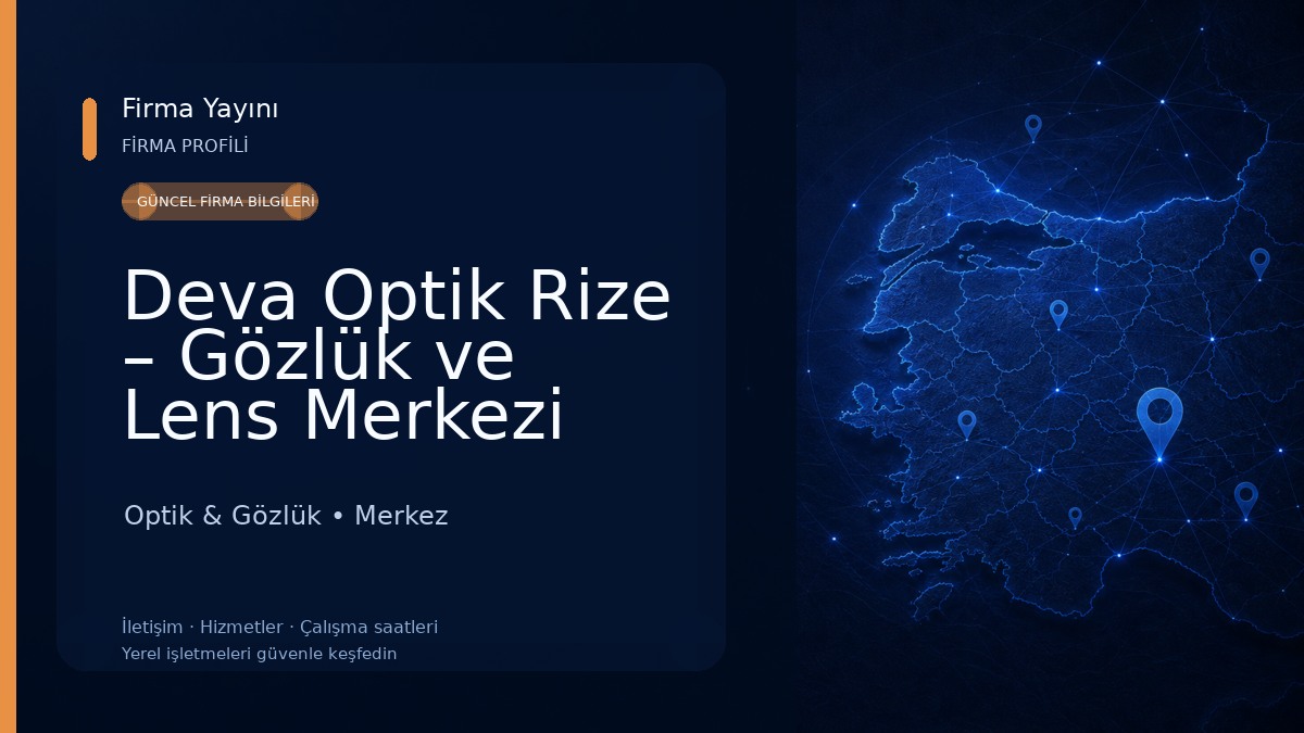 Deva Optik Rize – Gözlük ve Lens Merkezi Optik & Gözlük