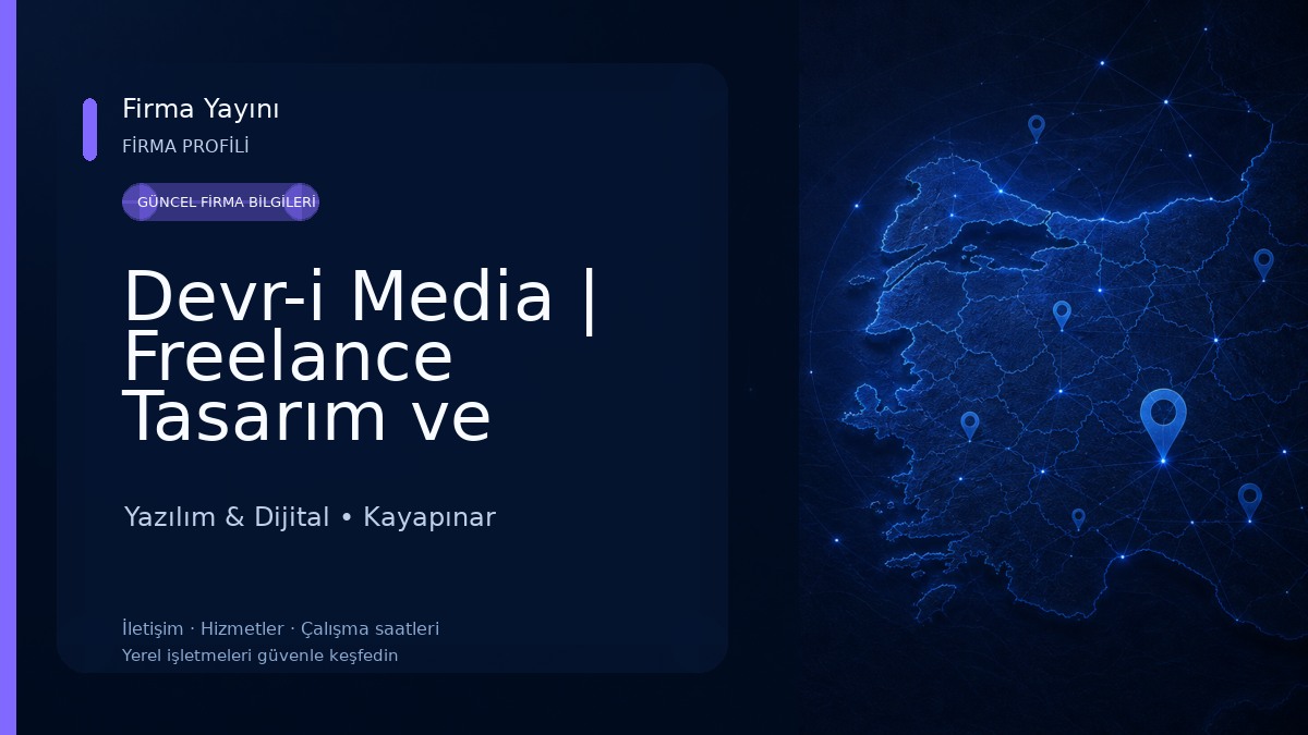 Devr-i Media | Freelance Tasarım ve Bilişim Hizmetleri Yazılım & Dijital