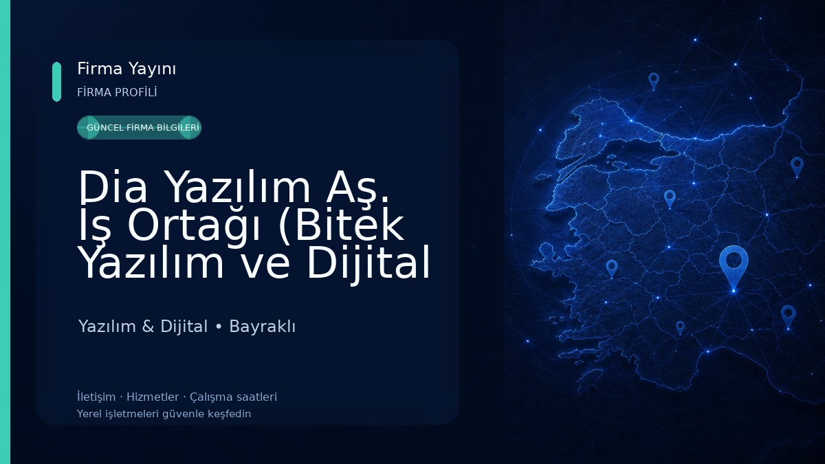 Dia Yazılım Aş. İş Ortağı (Bitek Yazılım ve Dijital Dönüşüm Ofisi ) Yazılım & Dijital