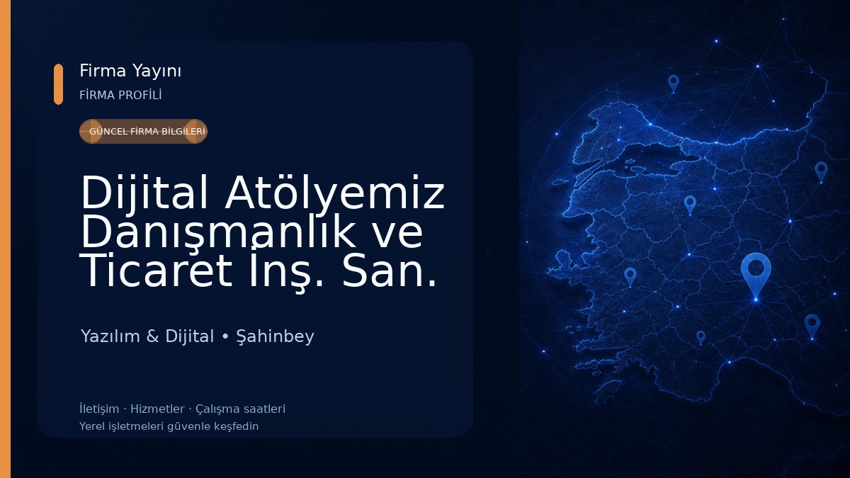 Dijital Atölyemiz Danışmanlık ve Ticaret İnş. San. Ltd. Şti. Yazılım & Dijital