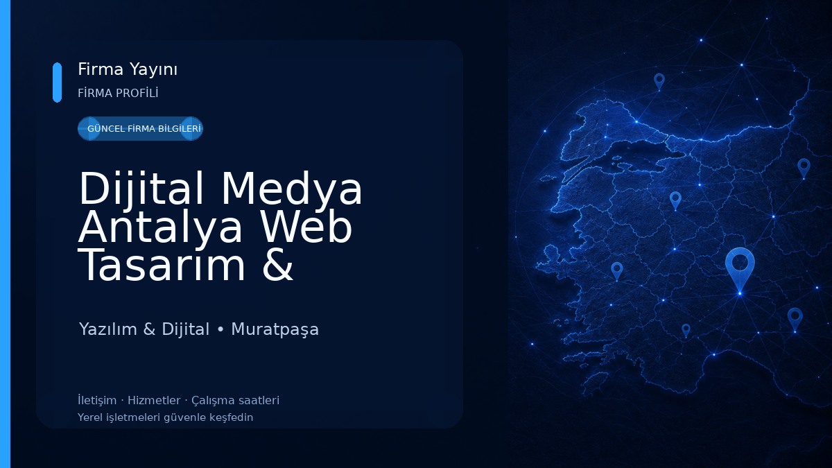 Dijital Medya Antalya Web Tasarım & Reklam Ajansı Yazılım & Dijital