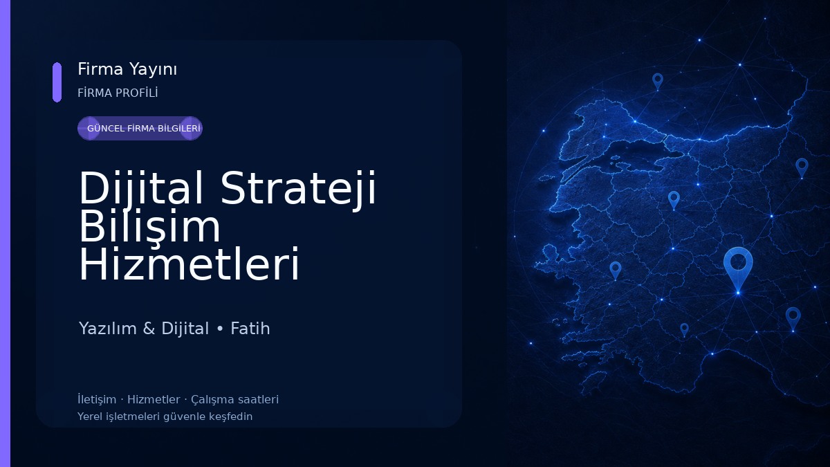 Dijital Strateji Bilişim Hizmetleri Yazılım & Dijital