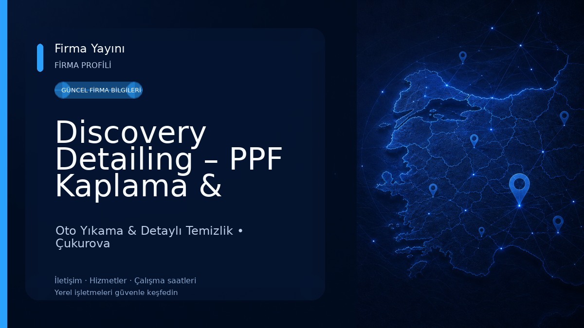 Discovery Detailing – PPF Kaplama & Seramik Kaplama Oto Yıkama & Detaylı Temizlik