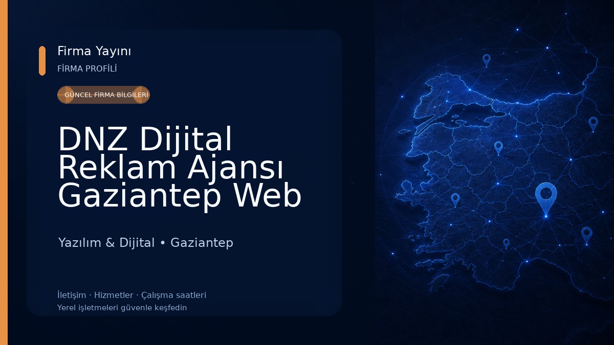 DNZ Dijital Reklam Ajansı Gaziantep Web Tasarım Yazılım & Dijital