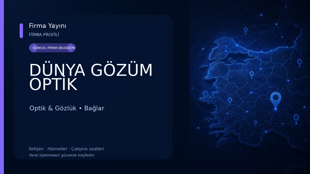 DÜNYA GÖZÜM OPTİK Optik & Gözlük