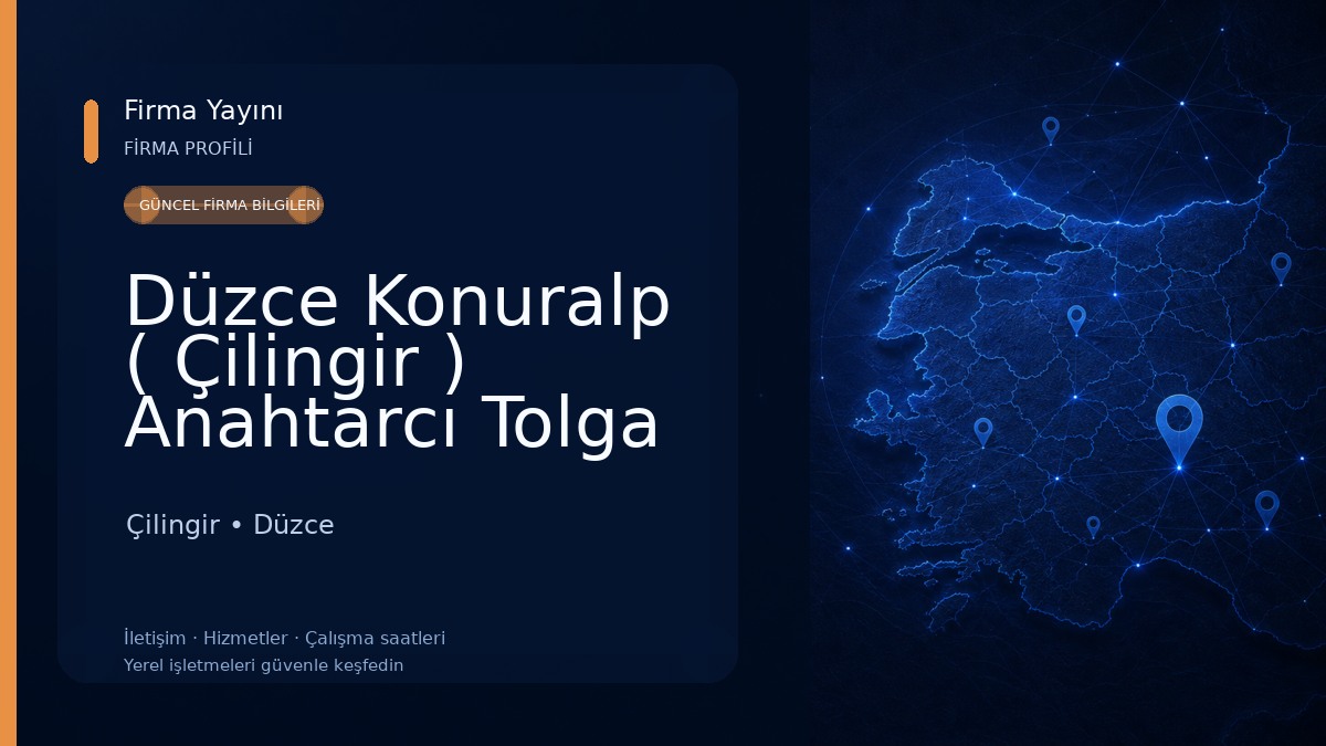Düzce Konuralp ( Çilingir ) Anahtarcı Tolga Çilingir