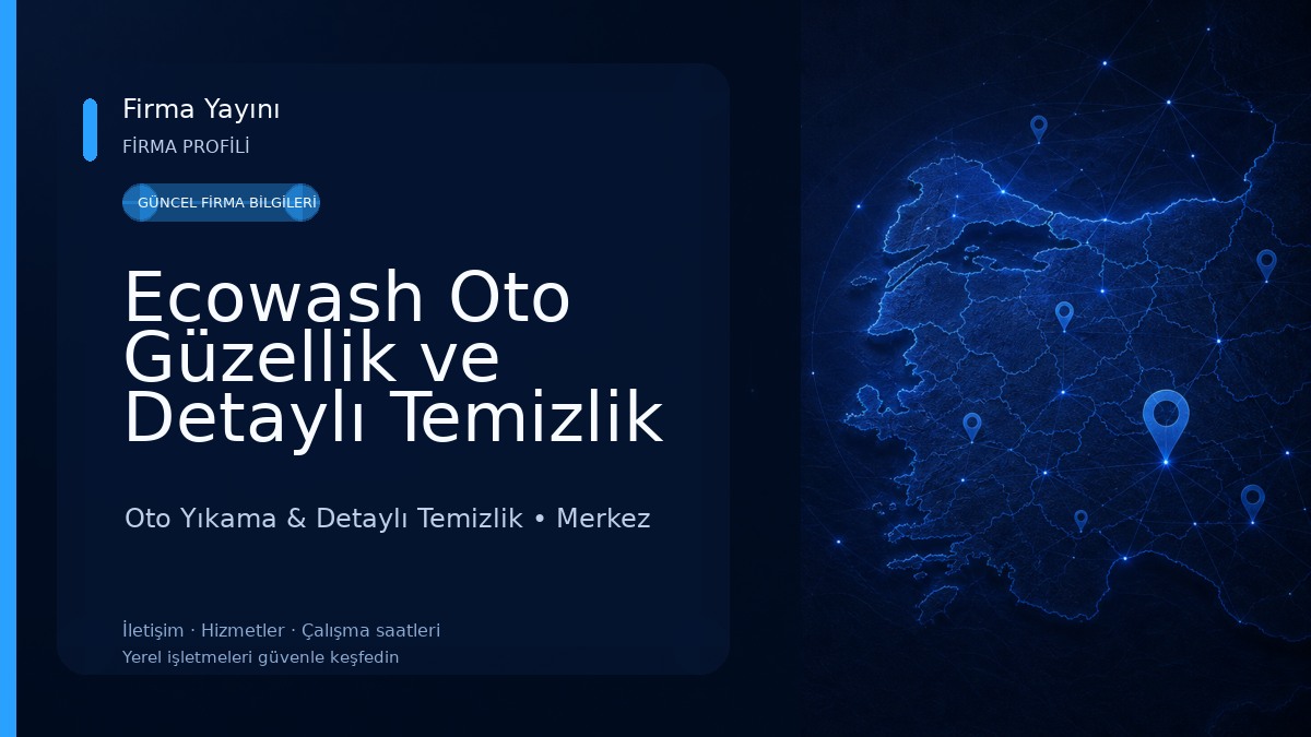 Ecowash Oto Güzellik ve Detaylı Temizlik Merkezi Oto Yıkama & Detaylı Temizlik