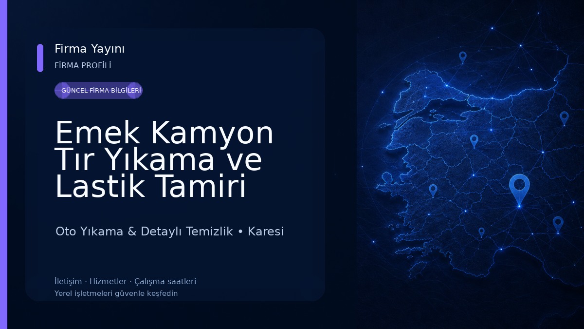 Emek Kamyon Tır Yıkama ve Lastik Tamiri