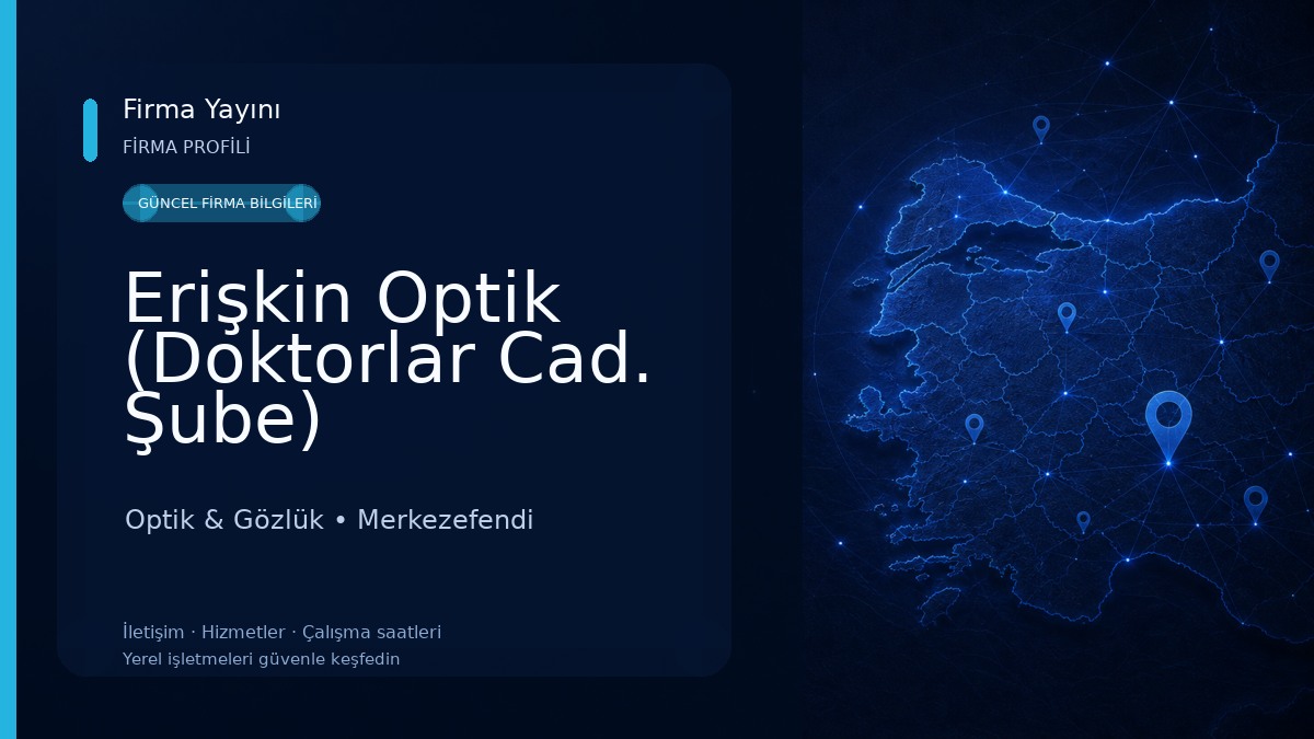 Erişkin Optik (Doktorlar Cad. Şube)
