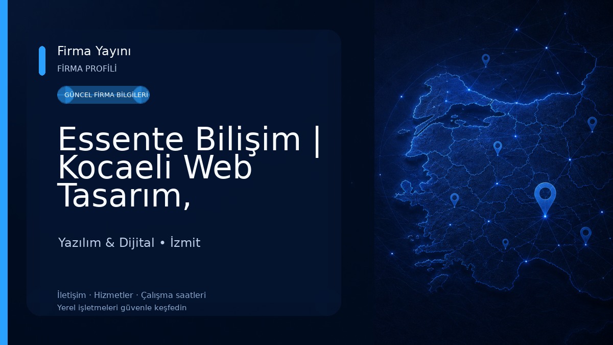 Essente Bilişim | Kocaeli Web Tasarım, E-Ticaret, Sosyal Medya, Mobil Uygulama Yazılım & Dijital