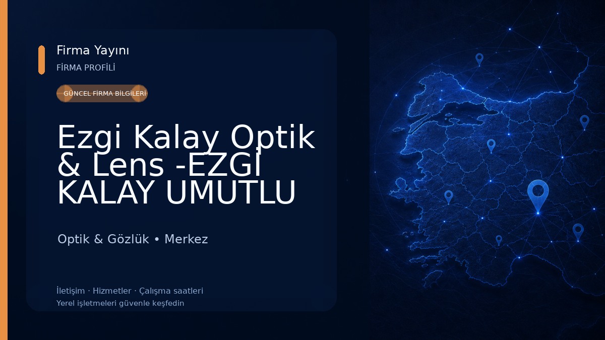 Ezgi Kalay Optik & Lens -EZGİ KALAY UMUTLU