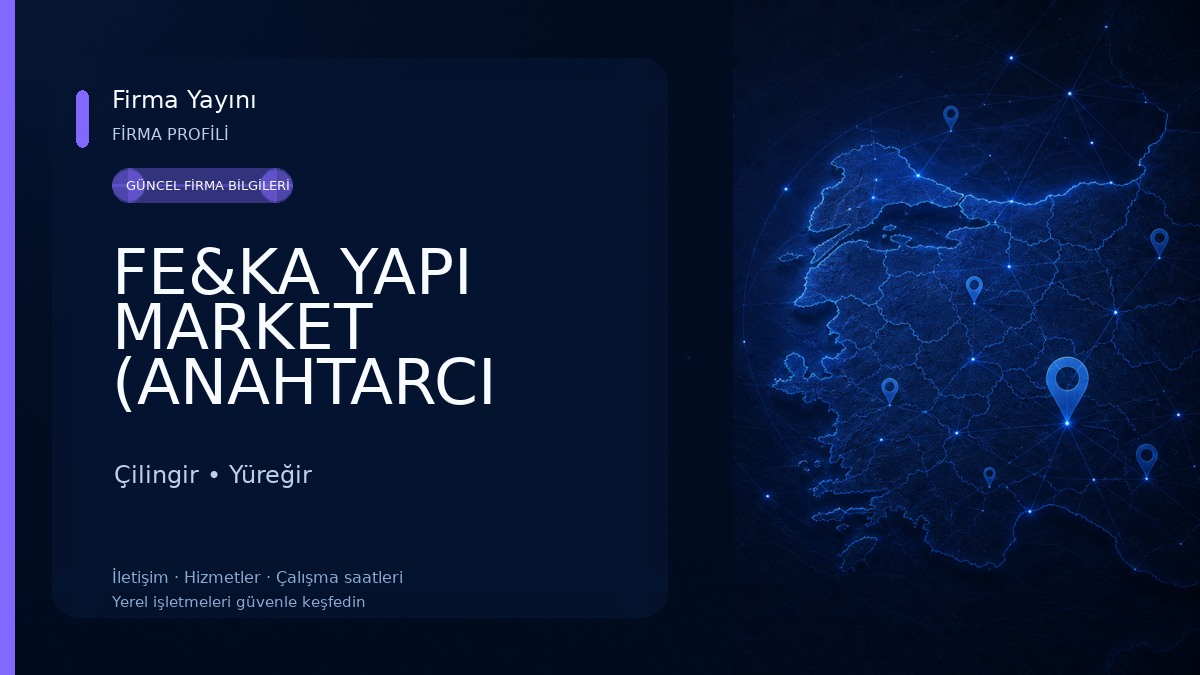 FE&KA YAPI MARKET (ANAHTARCI YETİŞ HÜSEYİN)