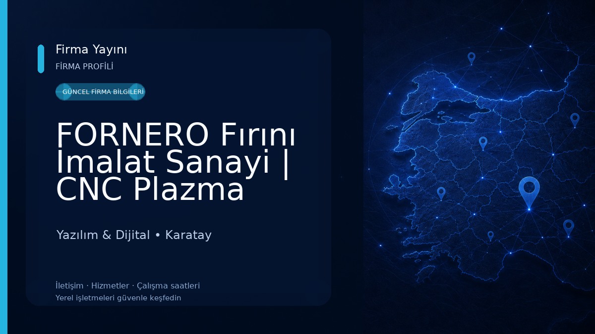 FORNERO Fırını İmalat Sanayi | CNC Plazma Kesim | Reklam Ajansı Yazılım & Dijital