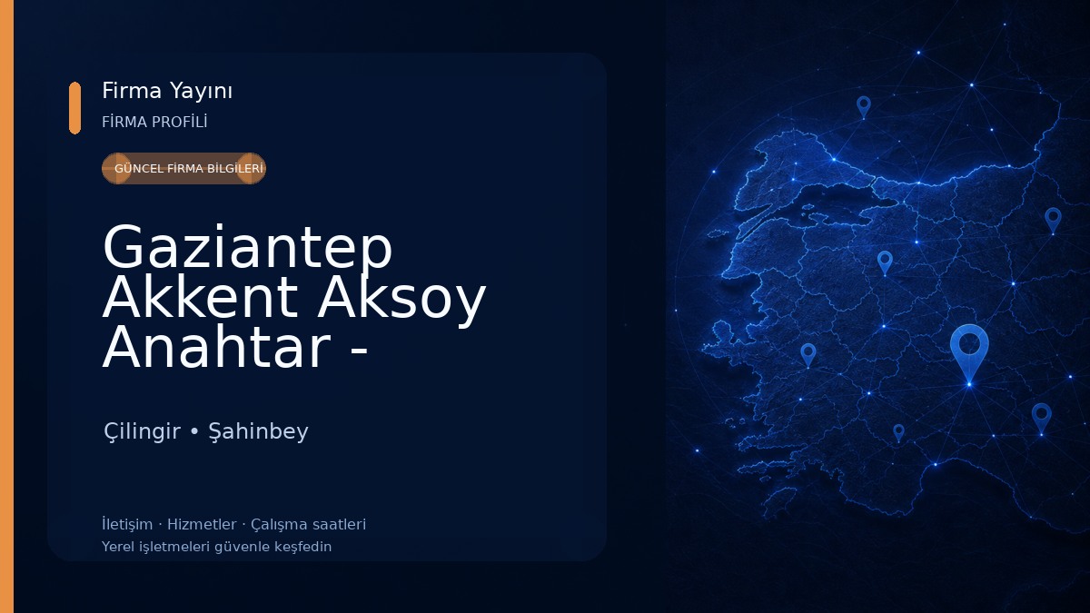 Gaziantep Akkent Aksoy Anahtar - Çilingir Hizmetleri Çilingir