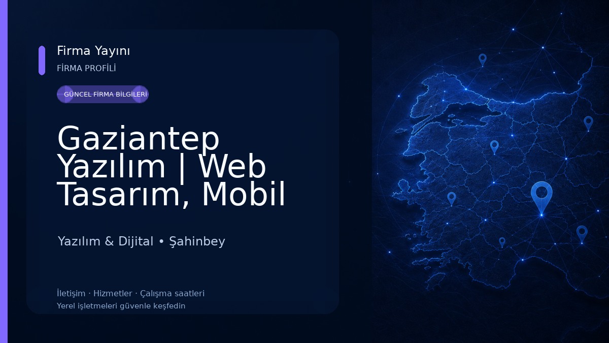 Gaziantep Yazılım | Web Tasarım, Mobil Uygulama, Masaüstü Uygulama, Dijital Reklam Yazılım & Dijital