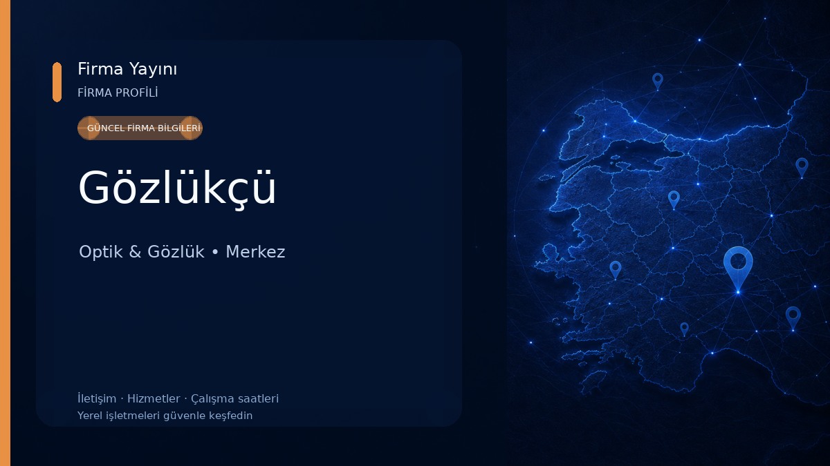 Gözlükçü Optik & Gözlük