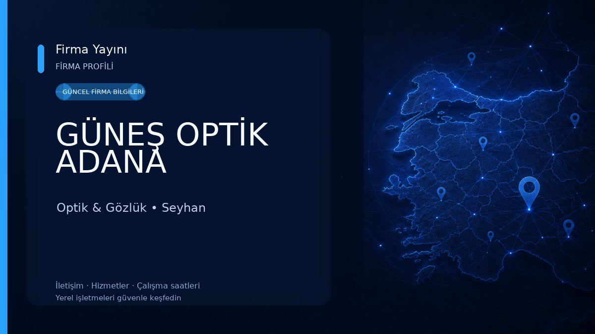 GÜNEŞ OPTİK ADANA Optik & Gözlük