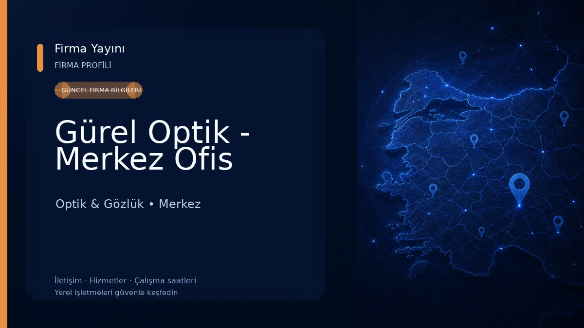 Gürel Optik - Merkez Ofis Optik & Gözlük