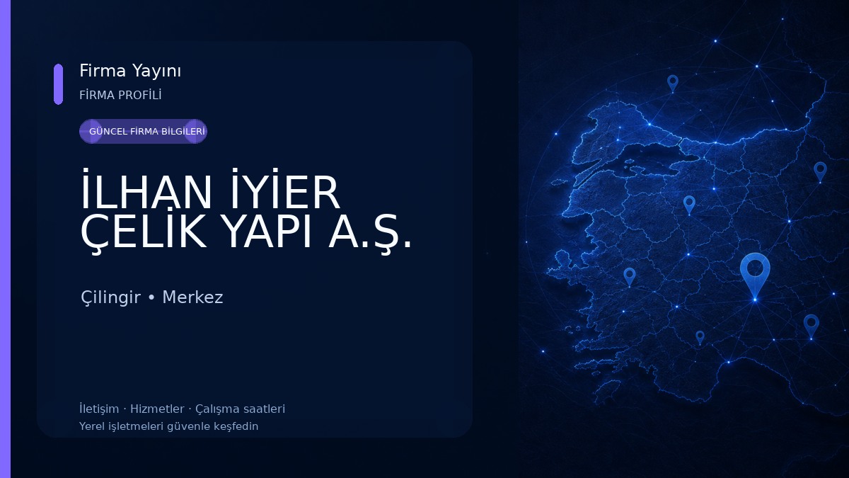 İLHAN İYİER ÇELİK YAPI A.Ş.
