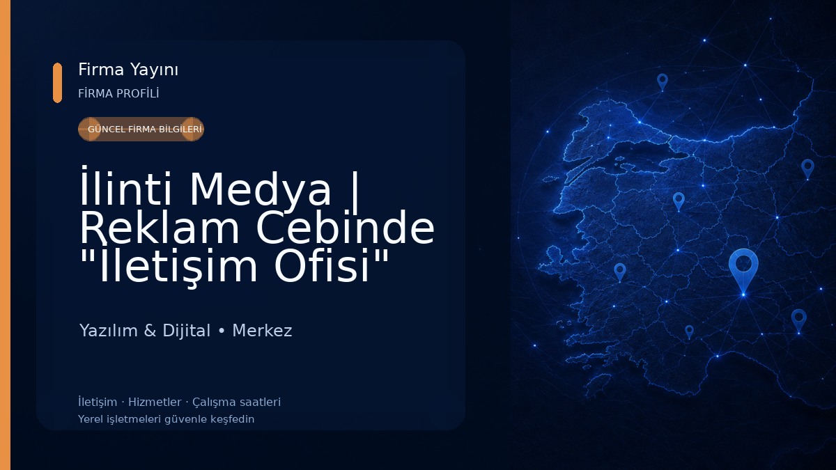 İlinti Medya | Reklam Cebinde "İletişim Ofisi" Yazılım & Dijital