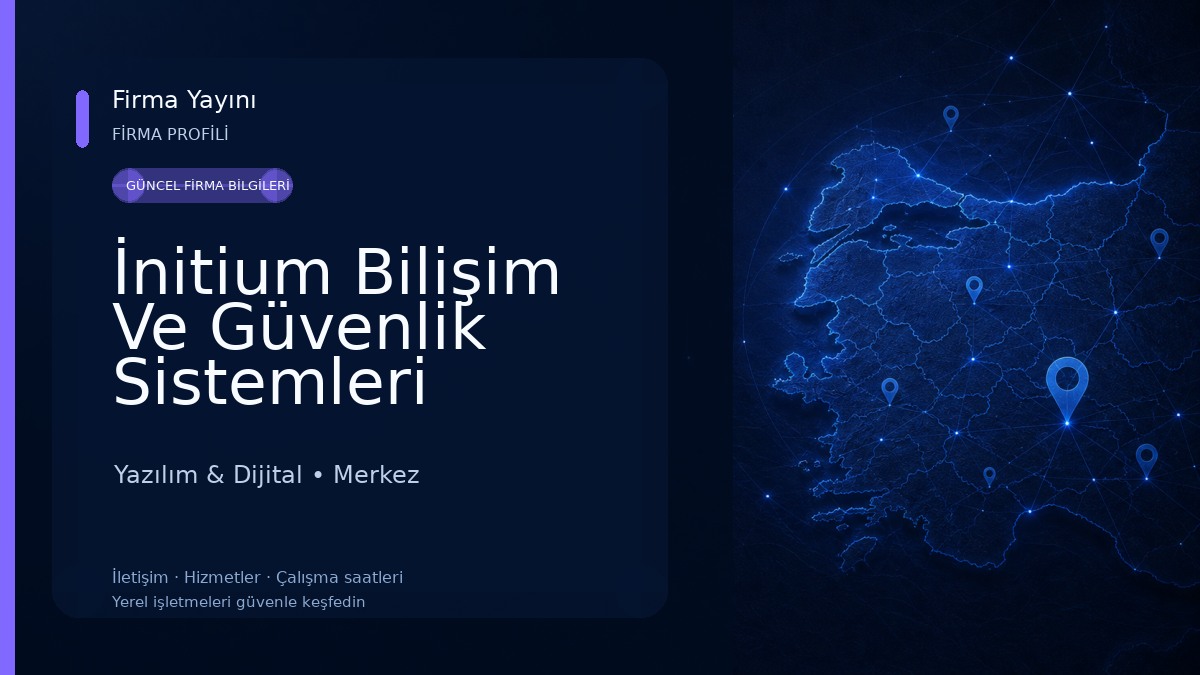 İnitium Bilişim Ve Güvenlik Sistemleri 