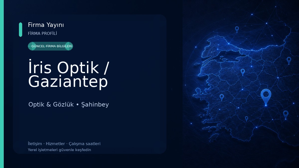 İris Optik / Gaziantep Optik & Gözlük