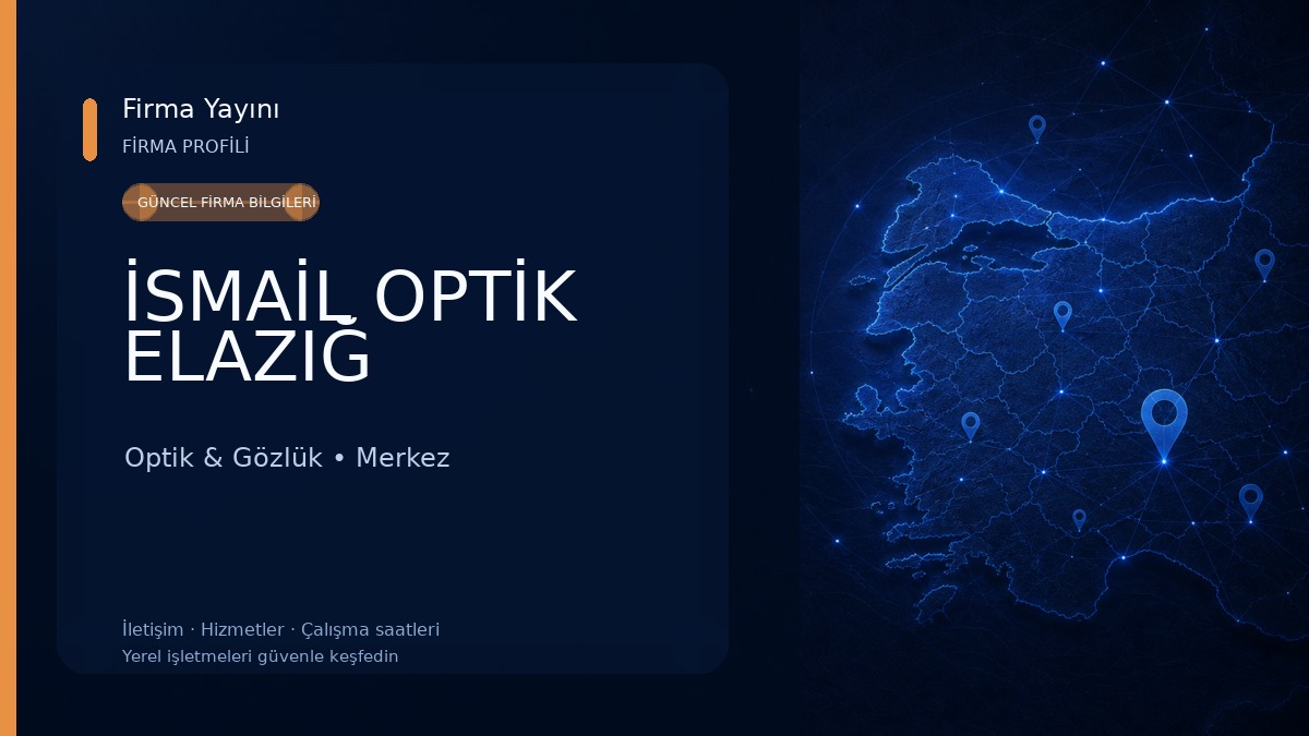 İSMAİL OPTİK ELAZIĞ Optik & Gözlük