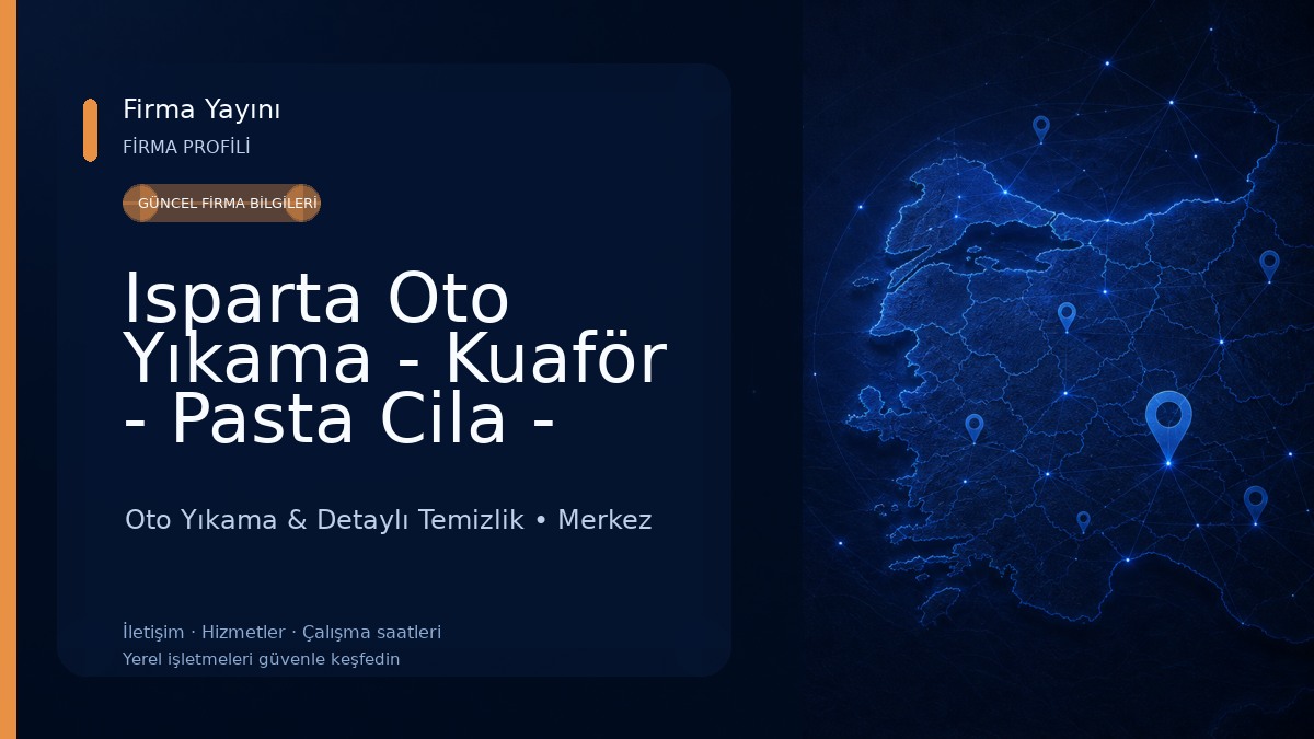Isparta Oto Yıkama - Kuaför - Pasta Cila - Seramik Uygulama