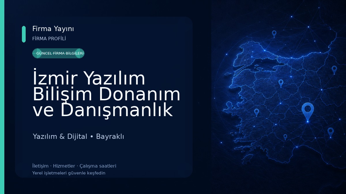 İzmir Yazılım Bilişim Donanım ve Danışmanlık Hizmetleri San. ve Tic. Ltd. Şti. Yazılım & Dijital