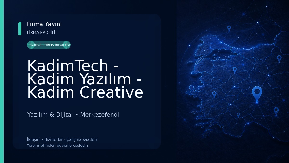 KadimTech - Kadim Yazılım - Kadim Creative 