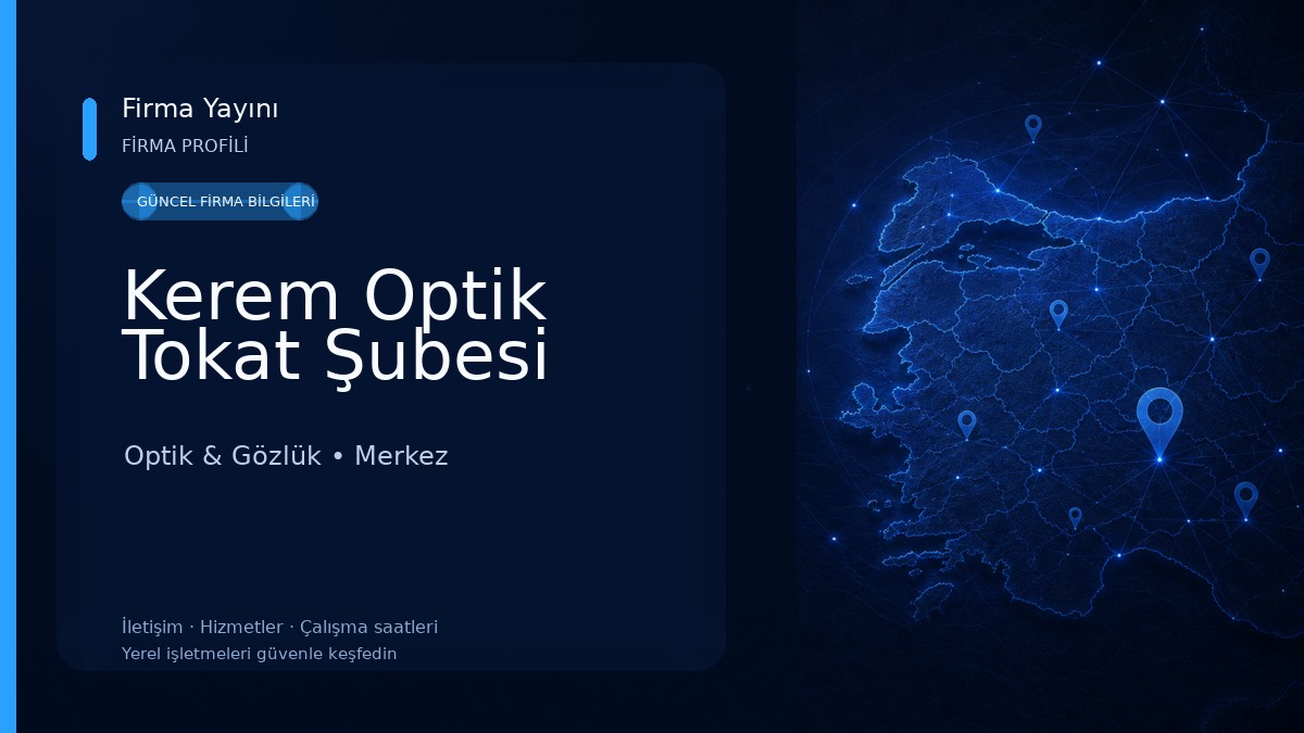 Kerem Optik Tokat Şubesi