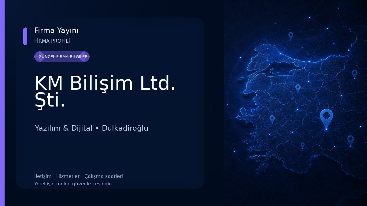 KM Bilişim Ltd. Şti. Yazılım & Dijital