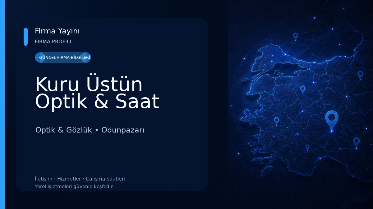 Kuru Üstün Optik & Saat Optik & Gözlük